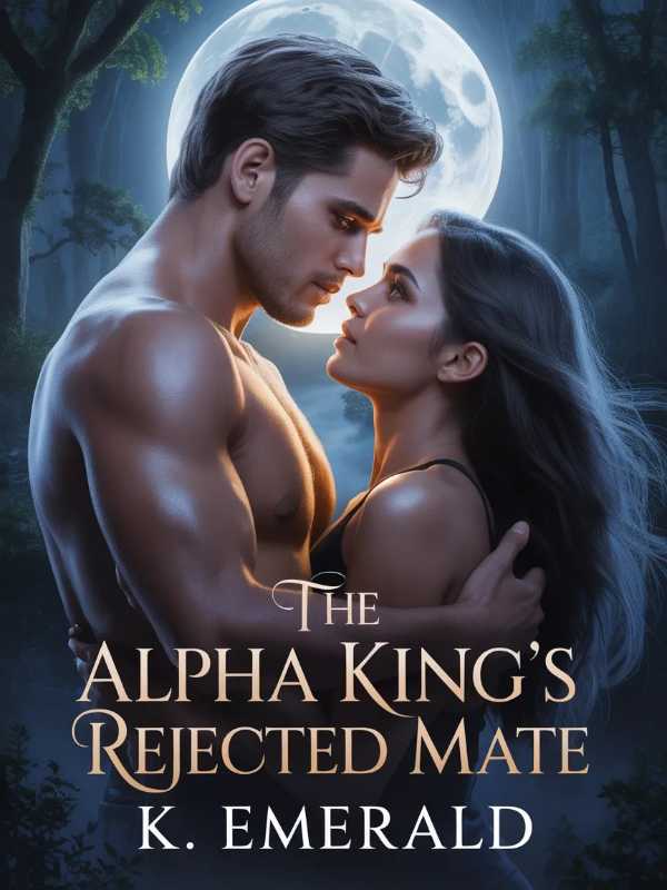 The Alpha King's Rejected Mate 