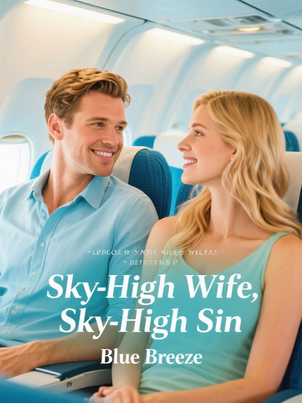 Sky‑High Wife, Sky‑High Sin