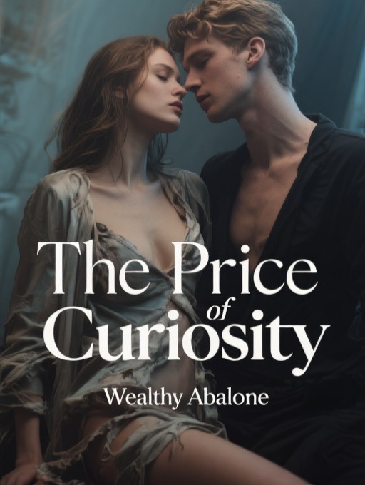 The Price of Curiosity