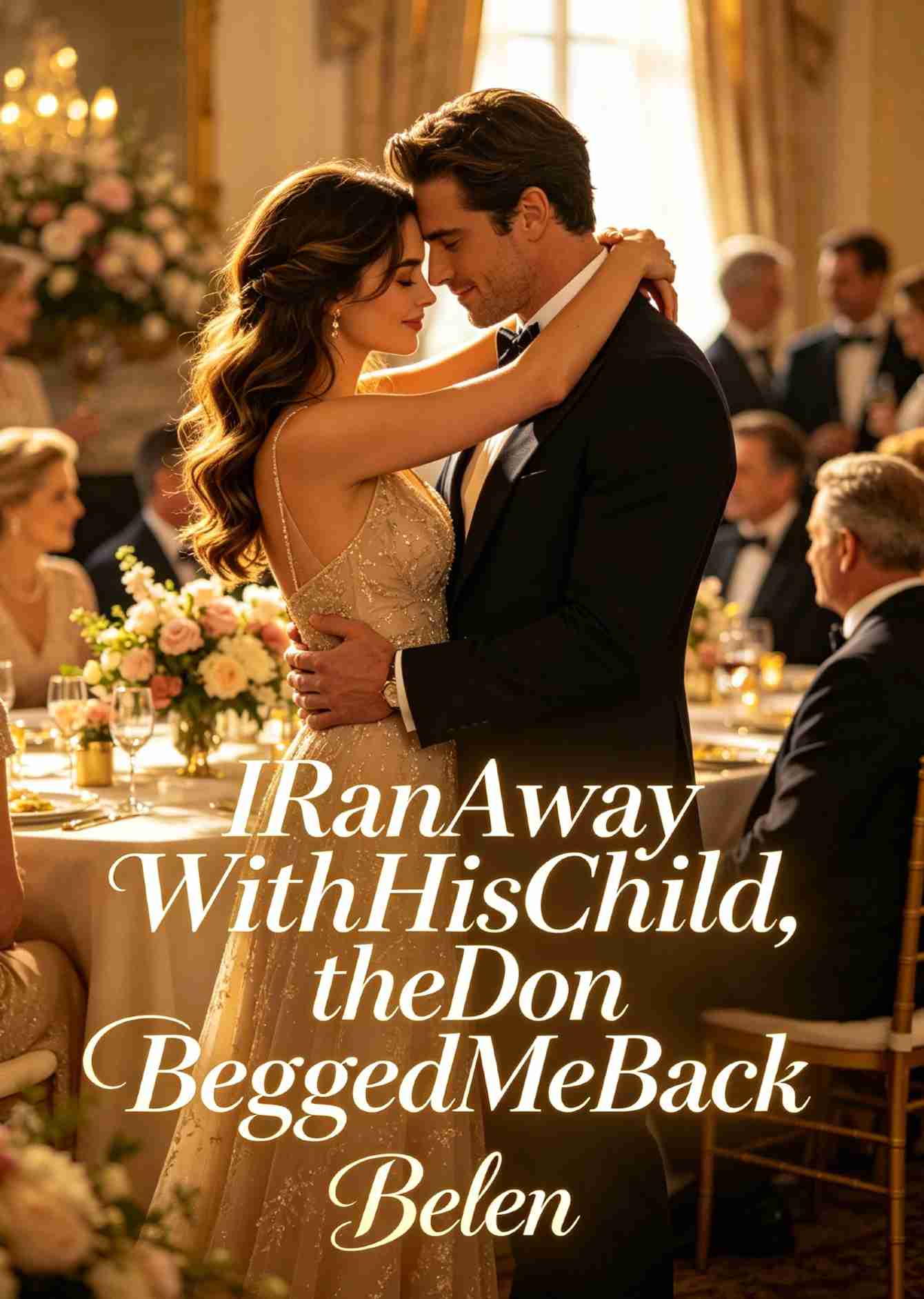 I Ran Away With His Child, the Don Begged Me Back