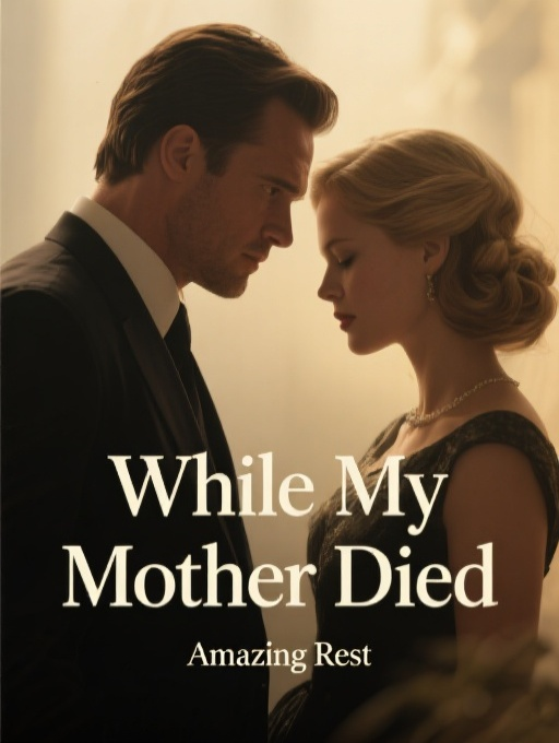 While My Mother Died