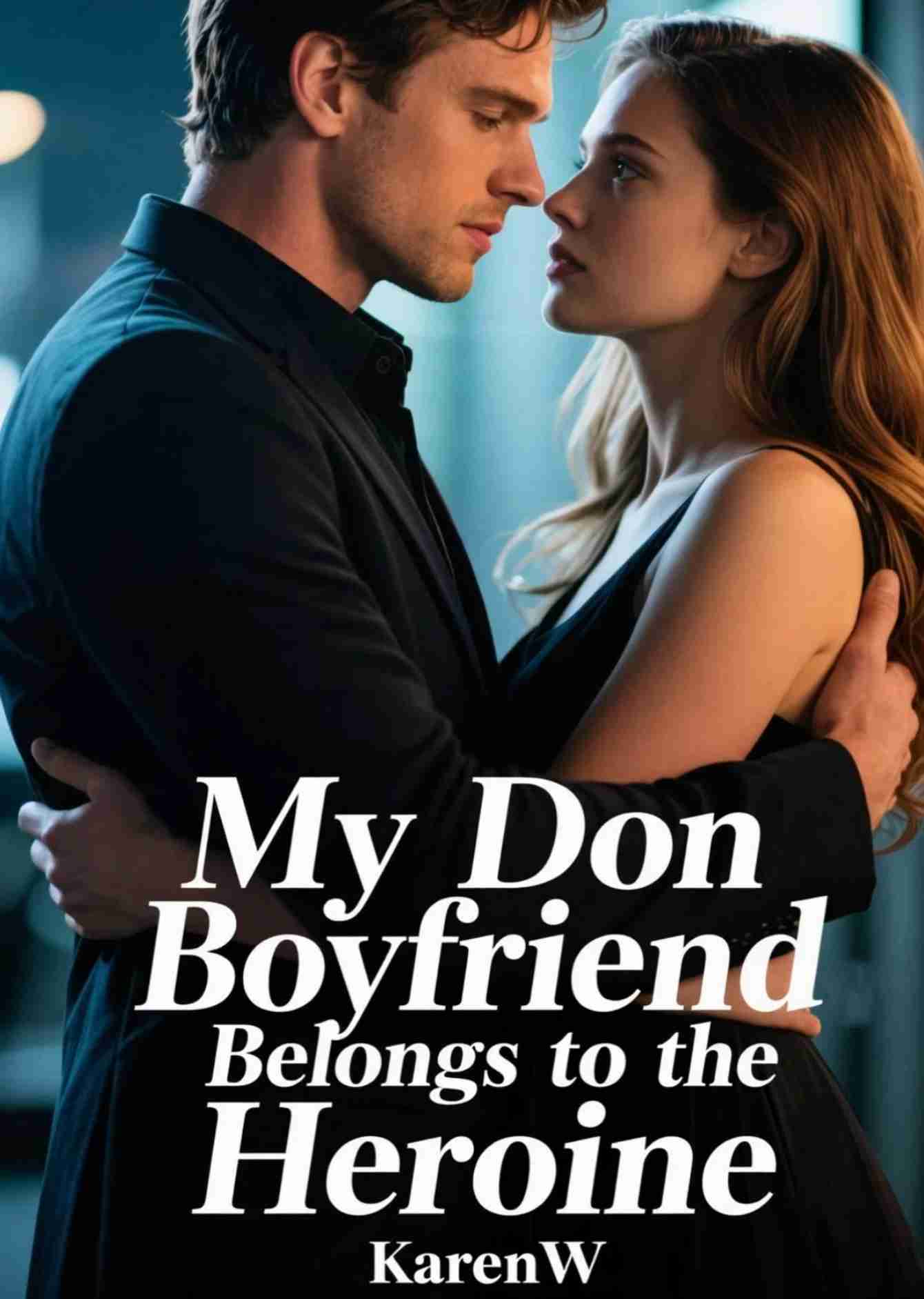 My Don Boyfriend Belongs to the Heroine