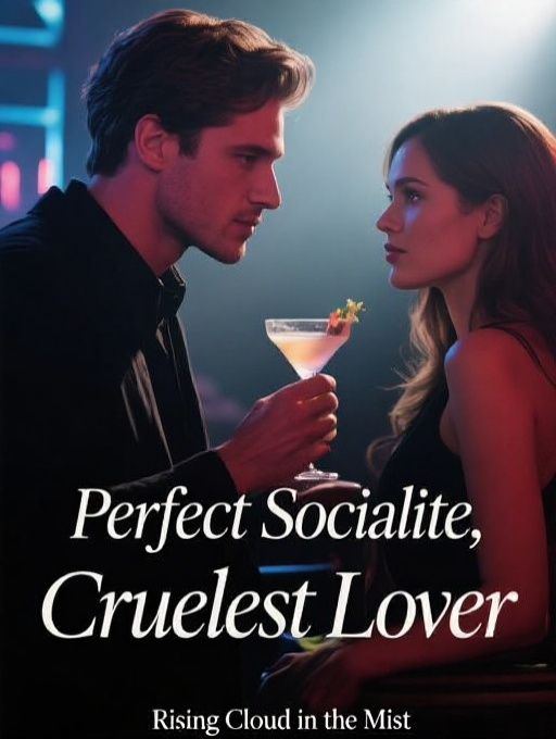 Perfect Socialite, Cruelest Lover