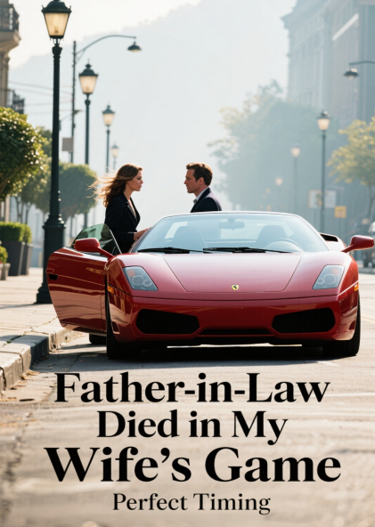 Father‑in‑Law Died in My Wife's Game