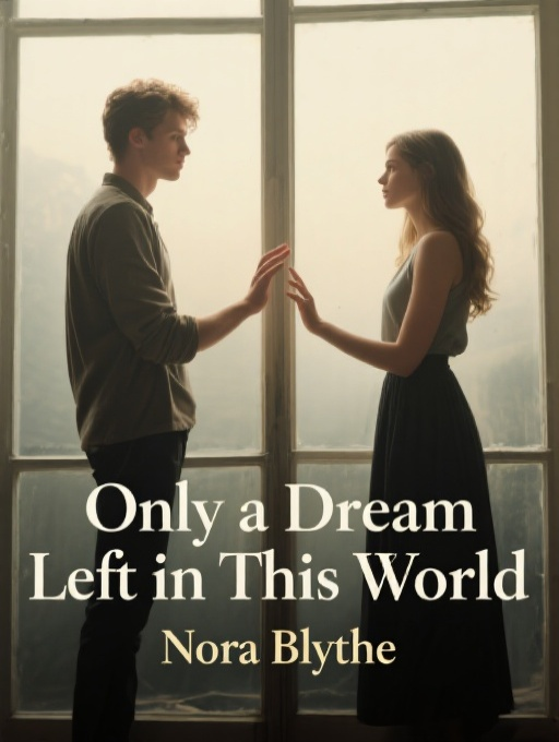 Only a Dream Left in This World