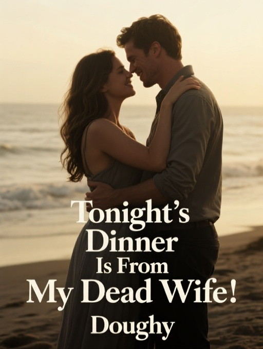 Tonight's Dinner Is From My Dead Wife