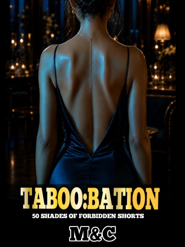 TABOO:BATION — 50 SHADES OF FORBIDDEN SHORTS