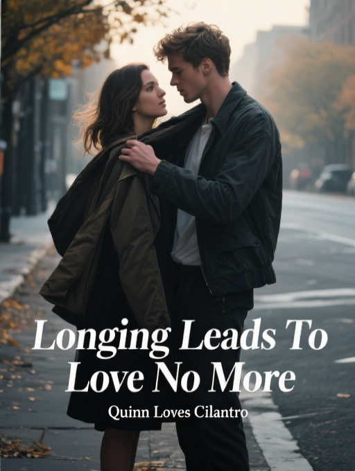 Longing Leads To Love No More