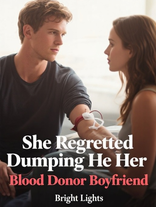 She Regretted Dumping Her Blood Donor Boyfriend