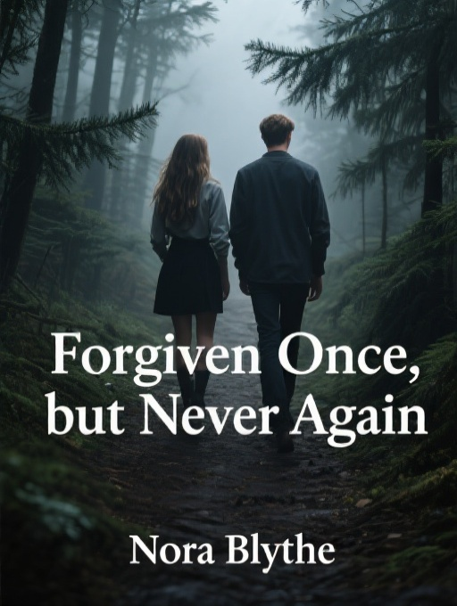 Forgiven Once, but Never Again
