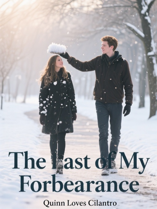 The Last of My Forbearance