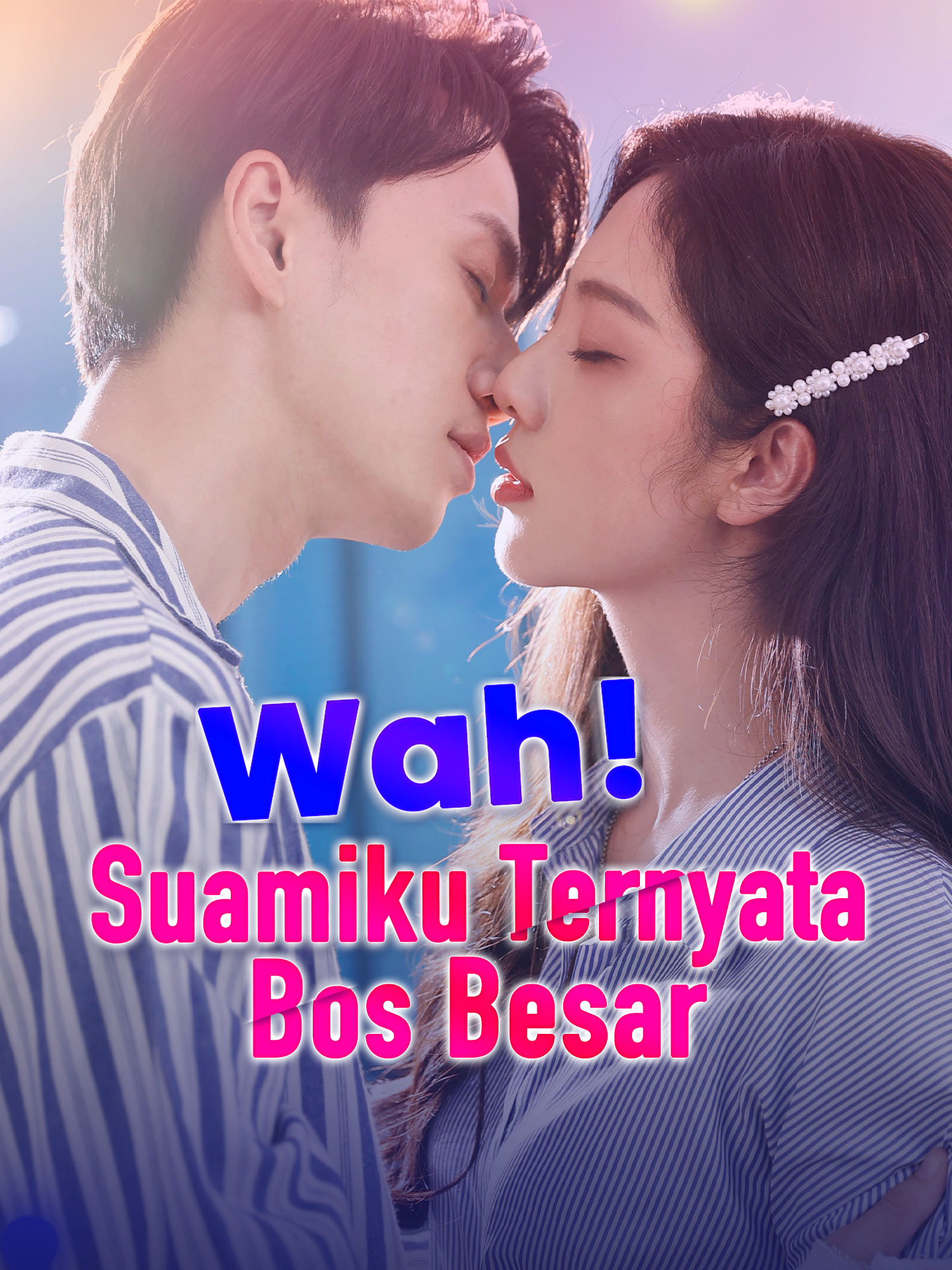 Wah! Suamiku Ternyata Bos Besar