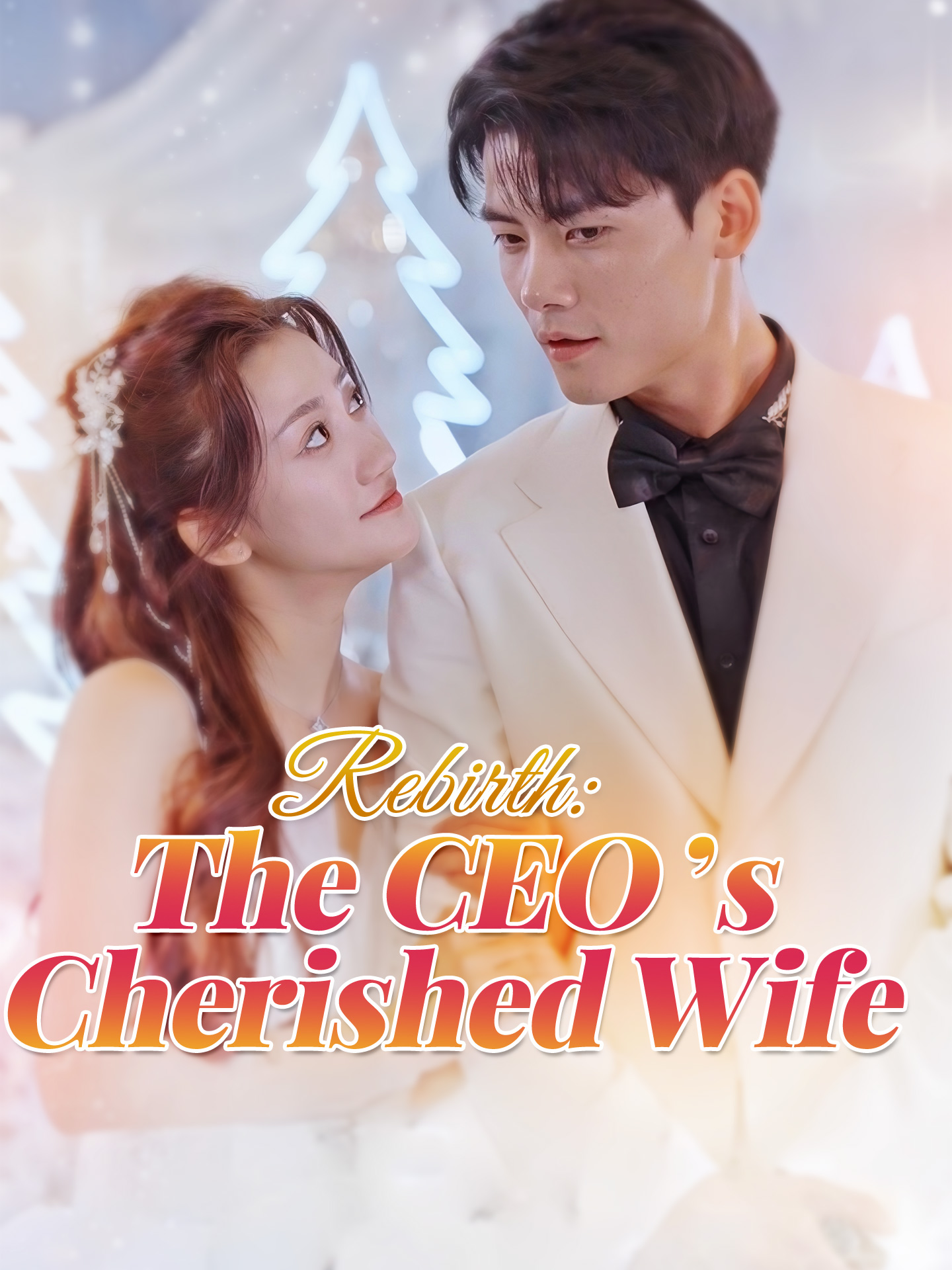 Rebirth: The CEO's Cherished Wife