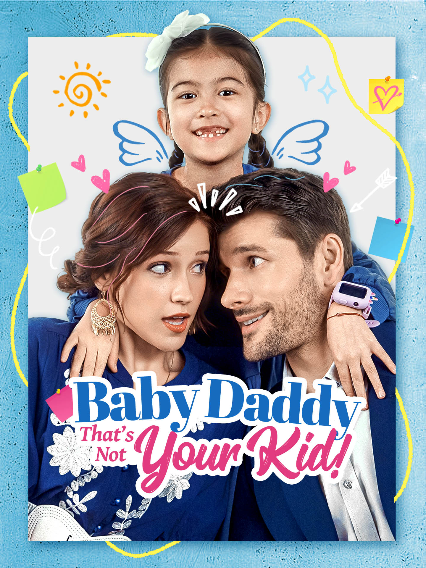 Baby Daddy That's Not Your Kid!