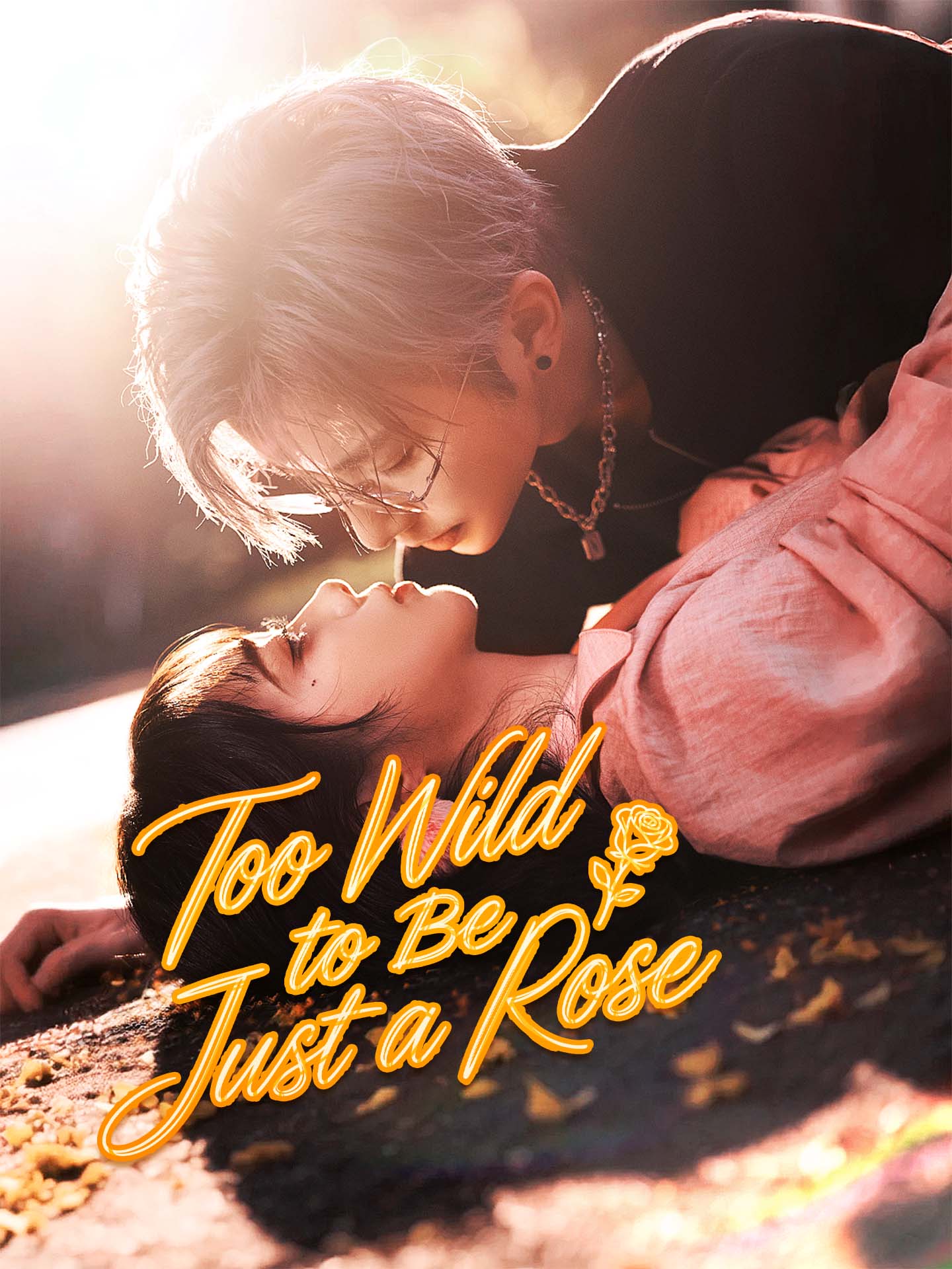 Too Wild to Be Just a Rose